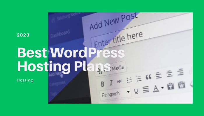 best WordPress hosting plans available in 2023