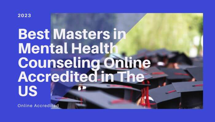 Best masters in mental health counseling online accredited in the US